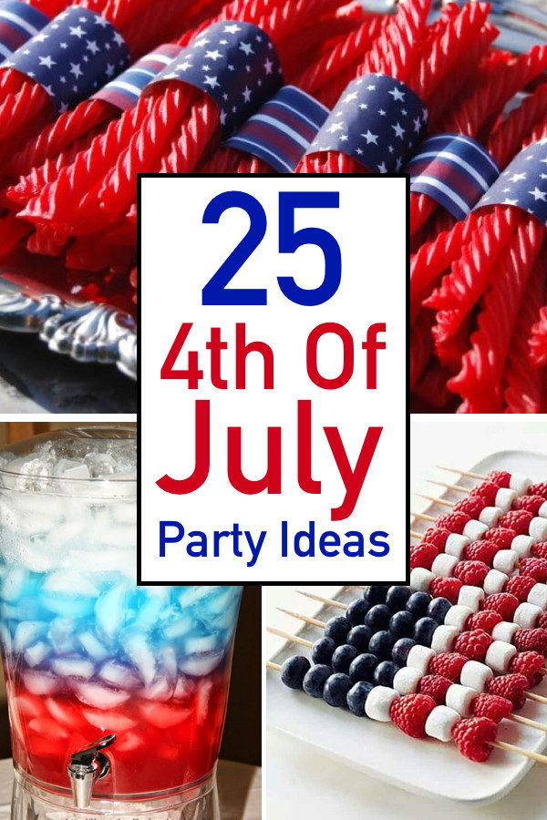 4th Of July Picture Ideas
 25 Easy 4th July Party Ideas