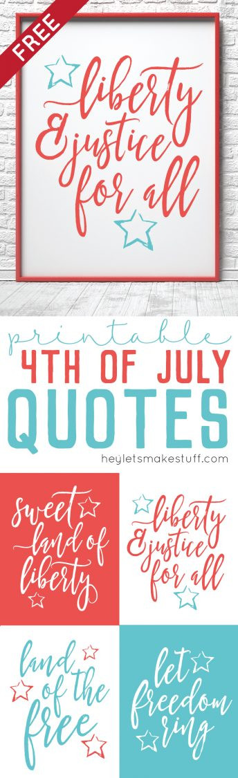 4th Of July Quotes
 Printable 4th of July Quotes Hey Let s Make Stuff