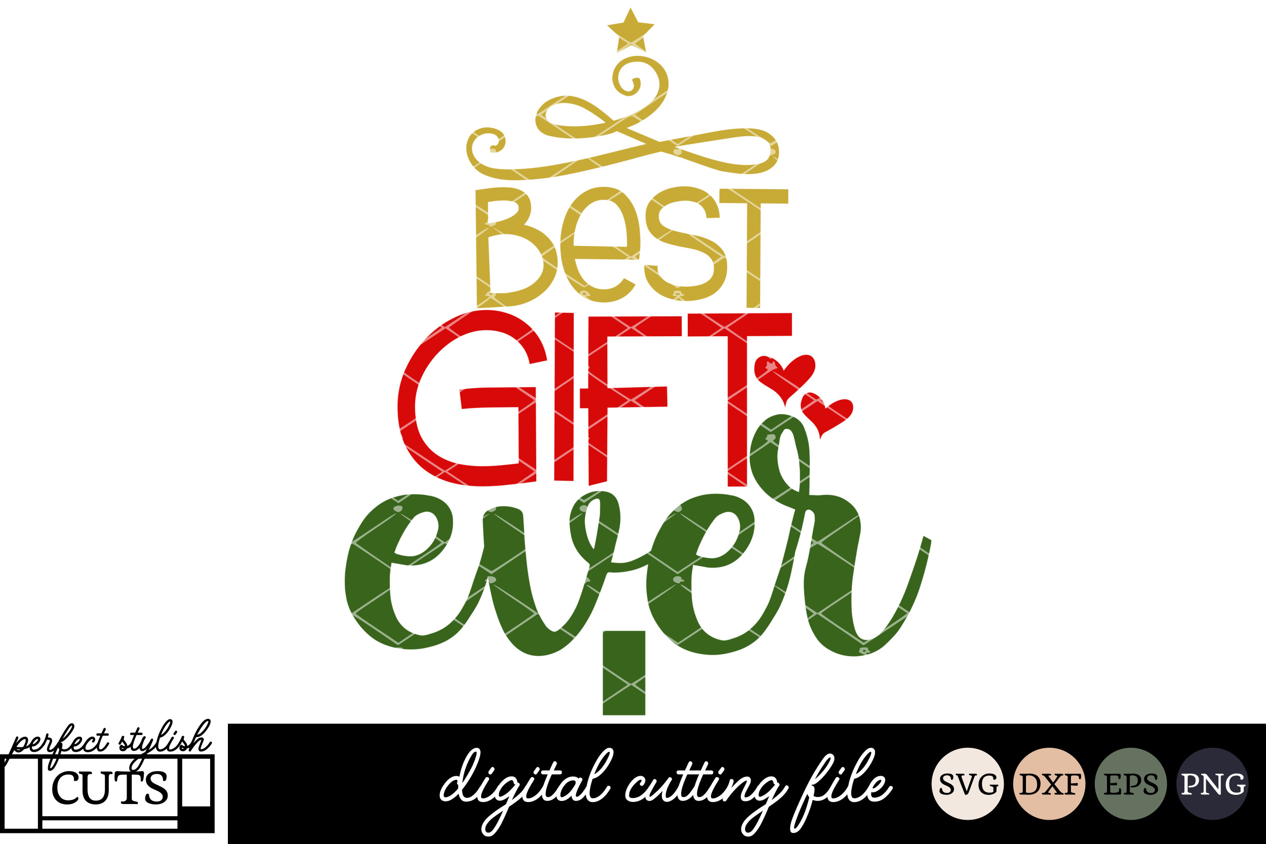 Best Christmas Gift Ever
 Christmas SVG Best Gift Ever SVG File