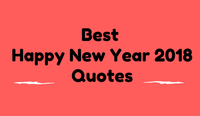 Best Happy New Year Quotes
 Best Happy New Year 2018 SMS Greetings & Quotes HowToThing