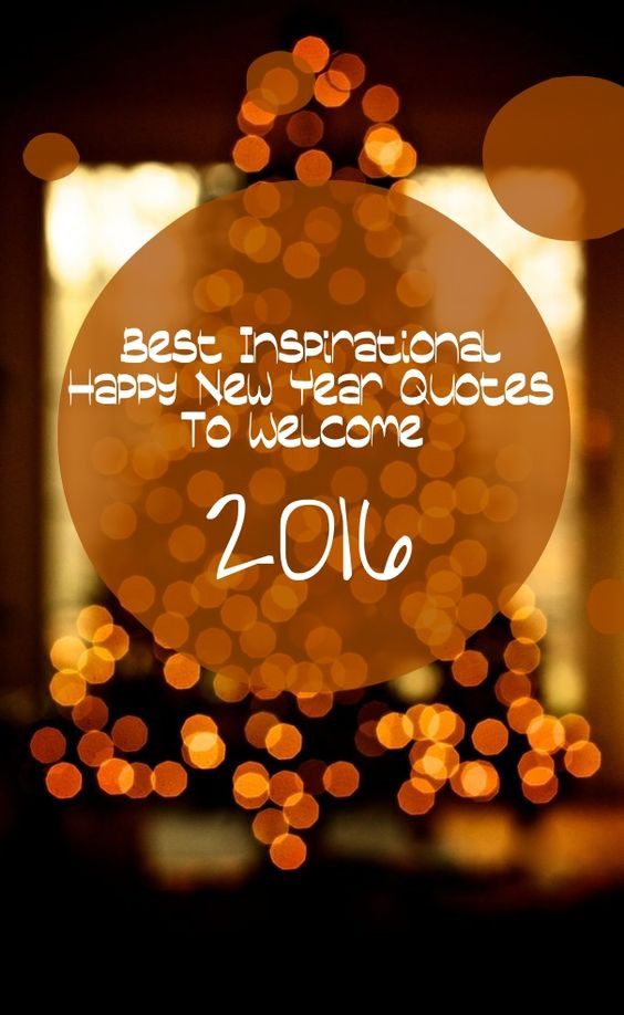 Best Happy New Year Quotes
 Best New Year Motivational And Inspirational Quotes