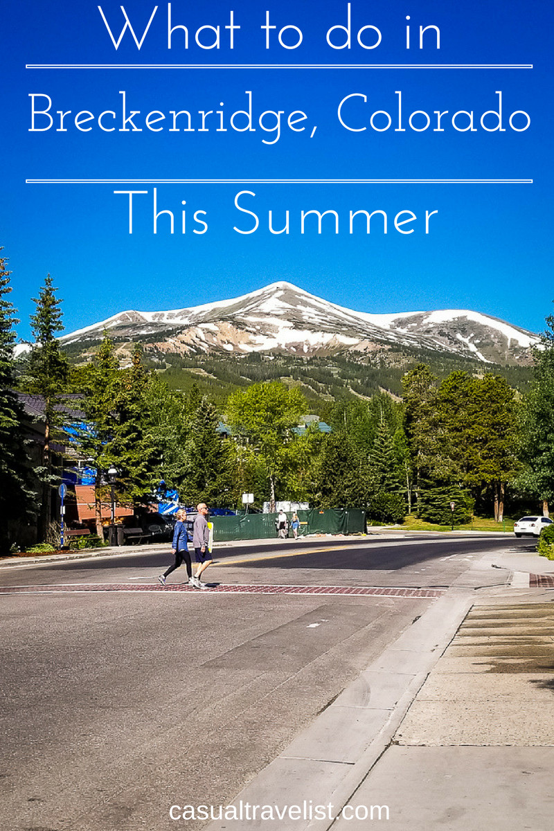 Breckenridge Colorado Summer Activities
 e Great Weekend Travel Tips for Your Summer Trip to