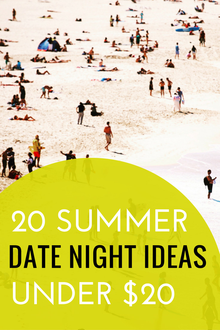 Cheap Summer Date Ideas
 20 Summer Date Night Ideas Under $20