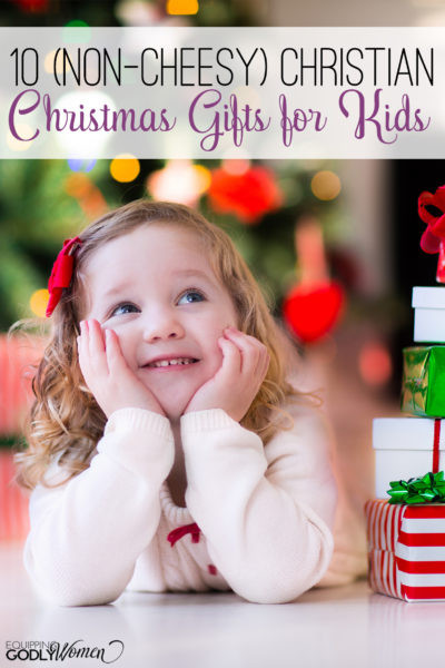 Christian Christmas Gifts
 10 Non Cheesy Christian Christmas Gifts for Kids