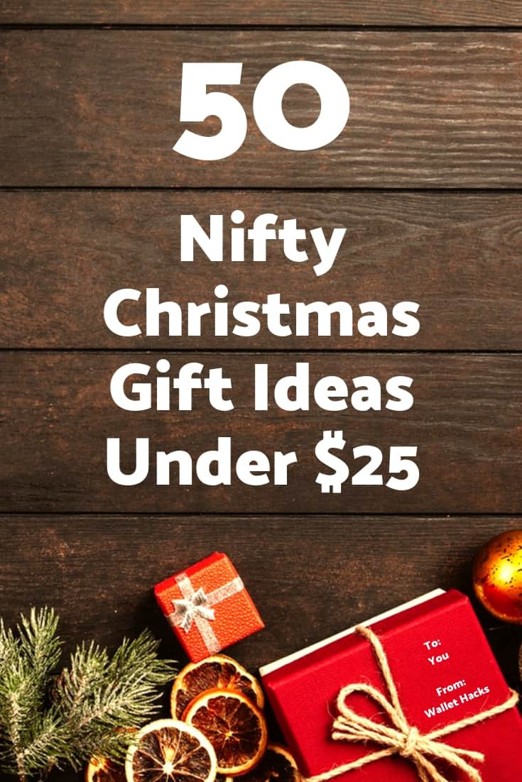 Christmas Gift Under $25
 50 Nifty Christmas Gift Ideas Under $25