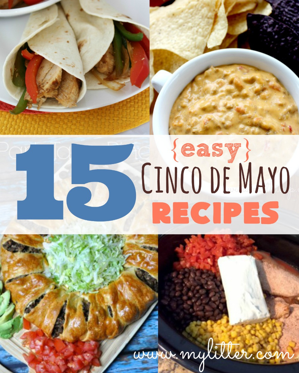 Cinco De Mayo Food Recipes
 15 Easy Cinco de Mayo Recipes MyLitter e Deal At A Time