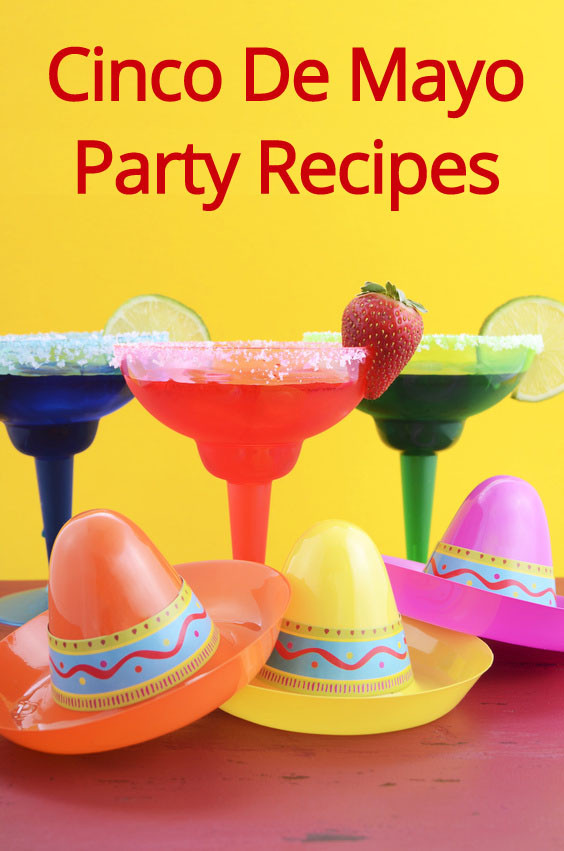 Cinco De Mayo Party Food
 Cinco De Mayo Recipes & Mexican Celebration Party Food