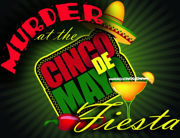 Cinco De Mayo Party Game
 Mexican themed murder mystery