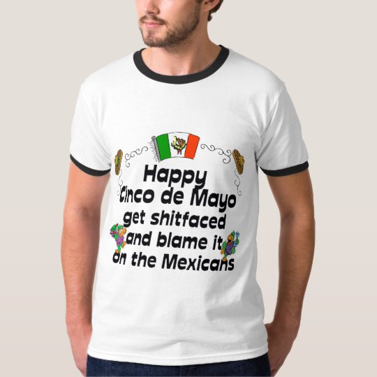 Cinco De Mayo Shirt Ideas
 Funny Cinco de Mayo T Shirt