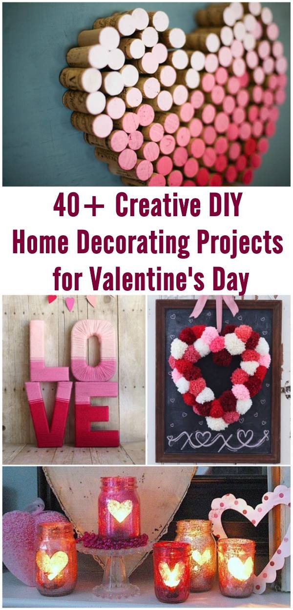 Creatives Ideas For Valentines Day
 40 Creative DIY Home Decorating Projects for Valentine s