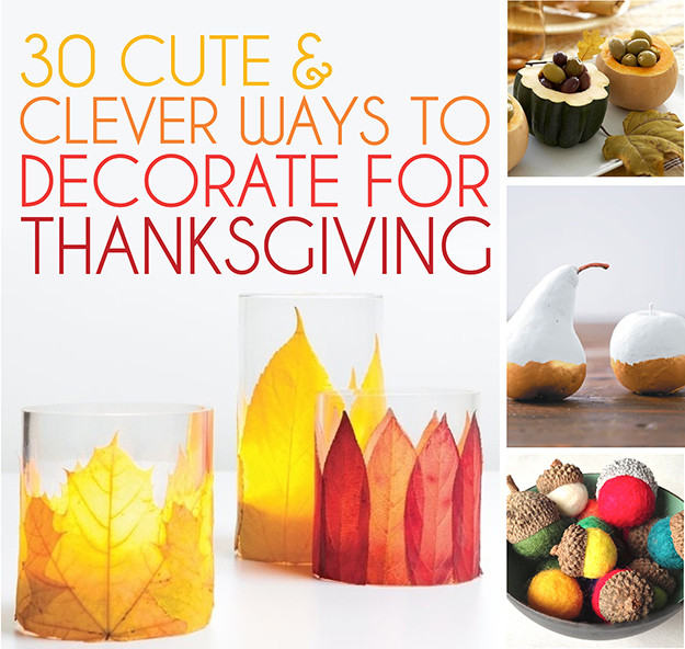 Cute Thanksgiving Ideas
 30 Cute And Clever Ways To Decorate For Thanksgiving