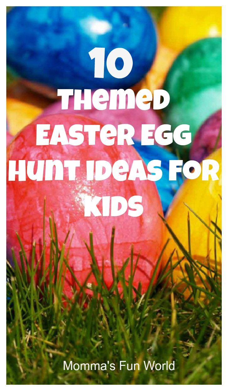 Easter Egg Hunt Ideas For Kids
 Momma s Fun World 10 themed Easter Egg Hunt ideas for kids