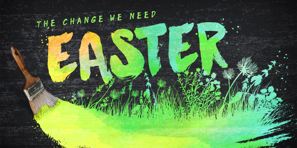 Easter Sermon Series Ideas
 Easter The Change We Need – Church Sermon Series Ideas