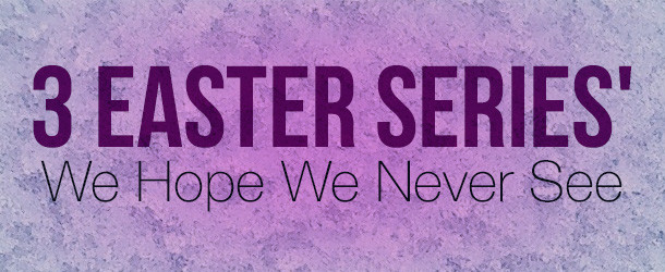 Easter Sermon Series Ideas
 3 Easter Series We Hope We Never See – Church Sermon