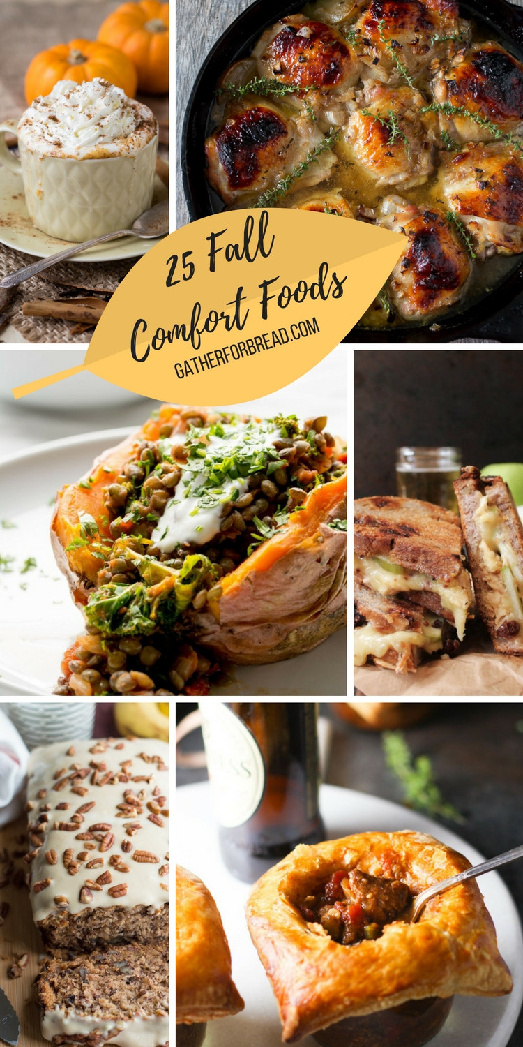 Fall Comfort Food Recipes
 25 Favorite Fall fort Foods Gather for Bread