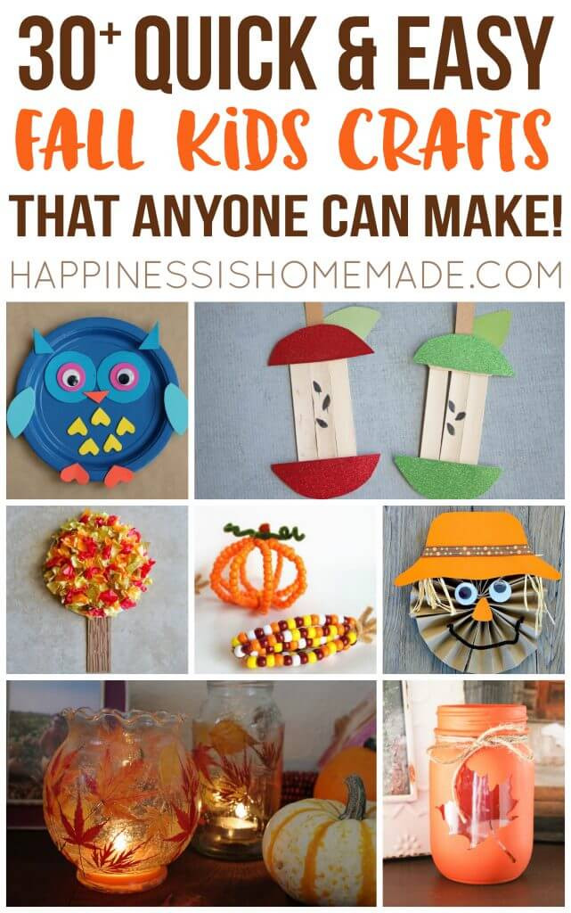 Fall Crafts To Make
 Easy Fall Kids Crafts That Anyone Can Make Happiness is