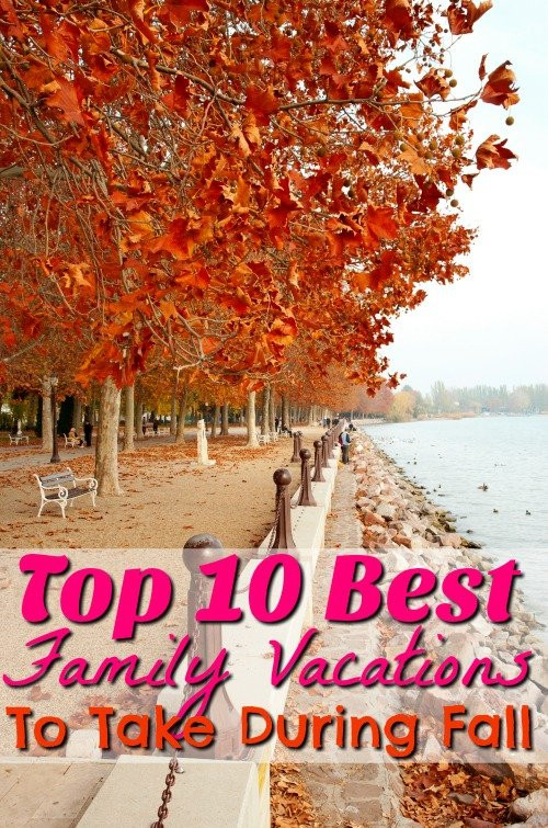 Fall Vacations Ideas
 10 Best Fall Vacations Ideas for Families Covering Both