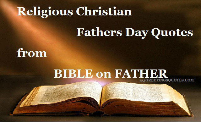 Fathers Day Bible Quotes
 Christian Fathers Day Quotes QuotesGram