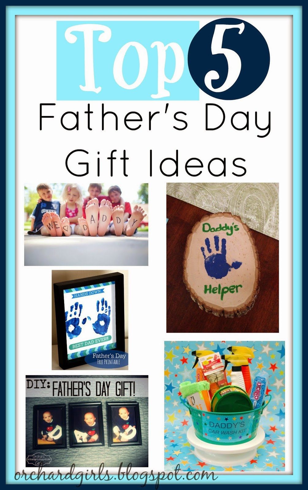 Fathers Day Ideas From Kids
 Orchard Girls Top 5 Father s Day Gift Ideas from Kids