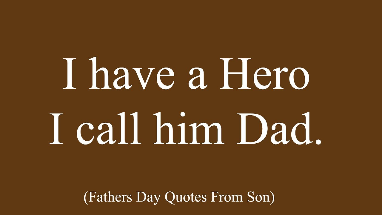 Fathers Day Quote
 A Son Sayings his feelings on Father s Day Quotes