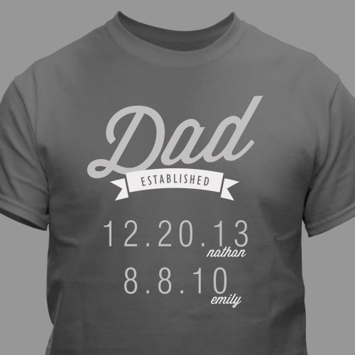Fathers Day Shirt Ideas
 Dad Established Printed T Shirt