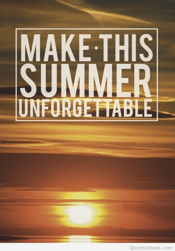 First Day Of Summer Quotes
 50 Best First Day Summer Wishes And s