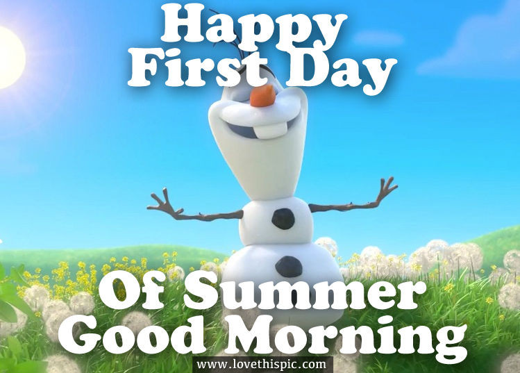 First Day Of Summer Quotes
 Happy First Day Summer Good Morning s