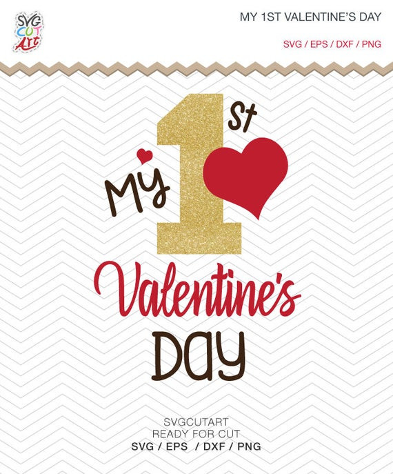First Valentines Day Quotes
 My 1st first valentine s Day Cut File DXF SVG PNG eps Love