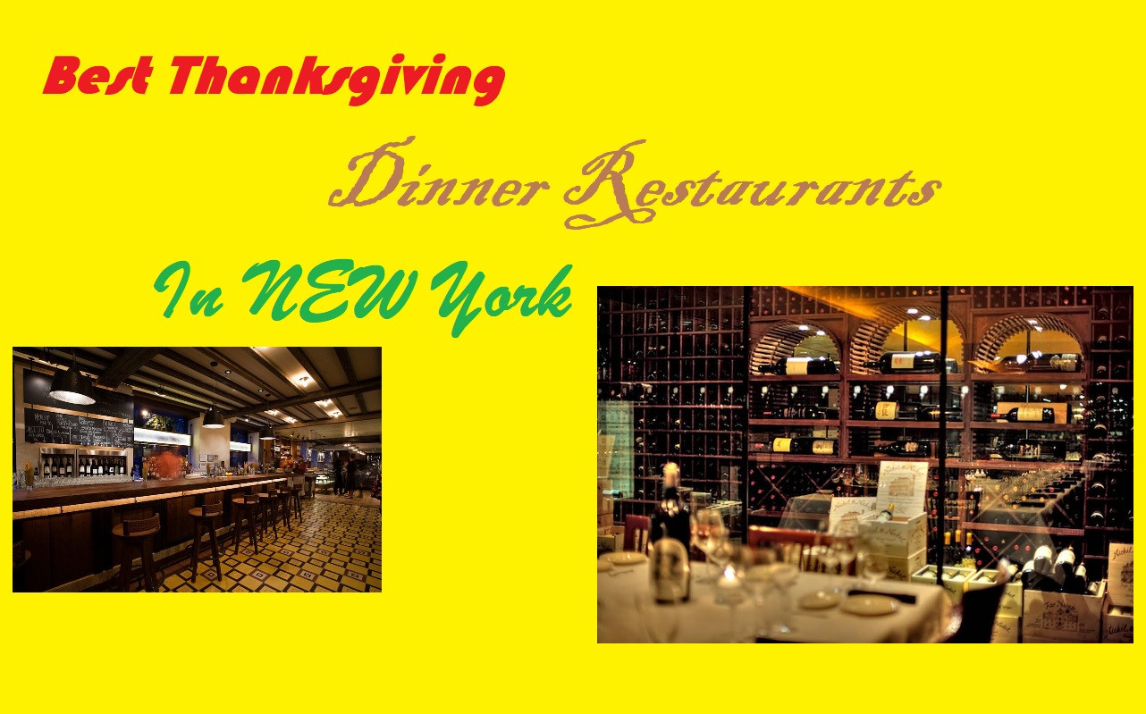 Food Places Open Near Me On Thanksgiving
 Top Restaurants for Thanksgiving Dinner in NYC