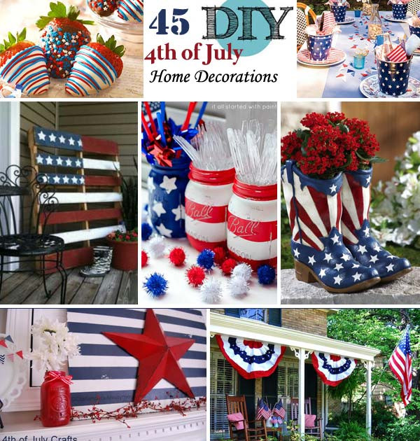 Fourth Of July Ideas
 45 Decorations Ideas Bringing The 4th of July Spirit Into