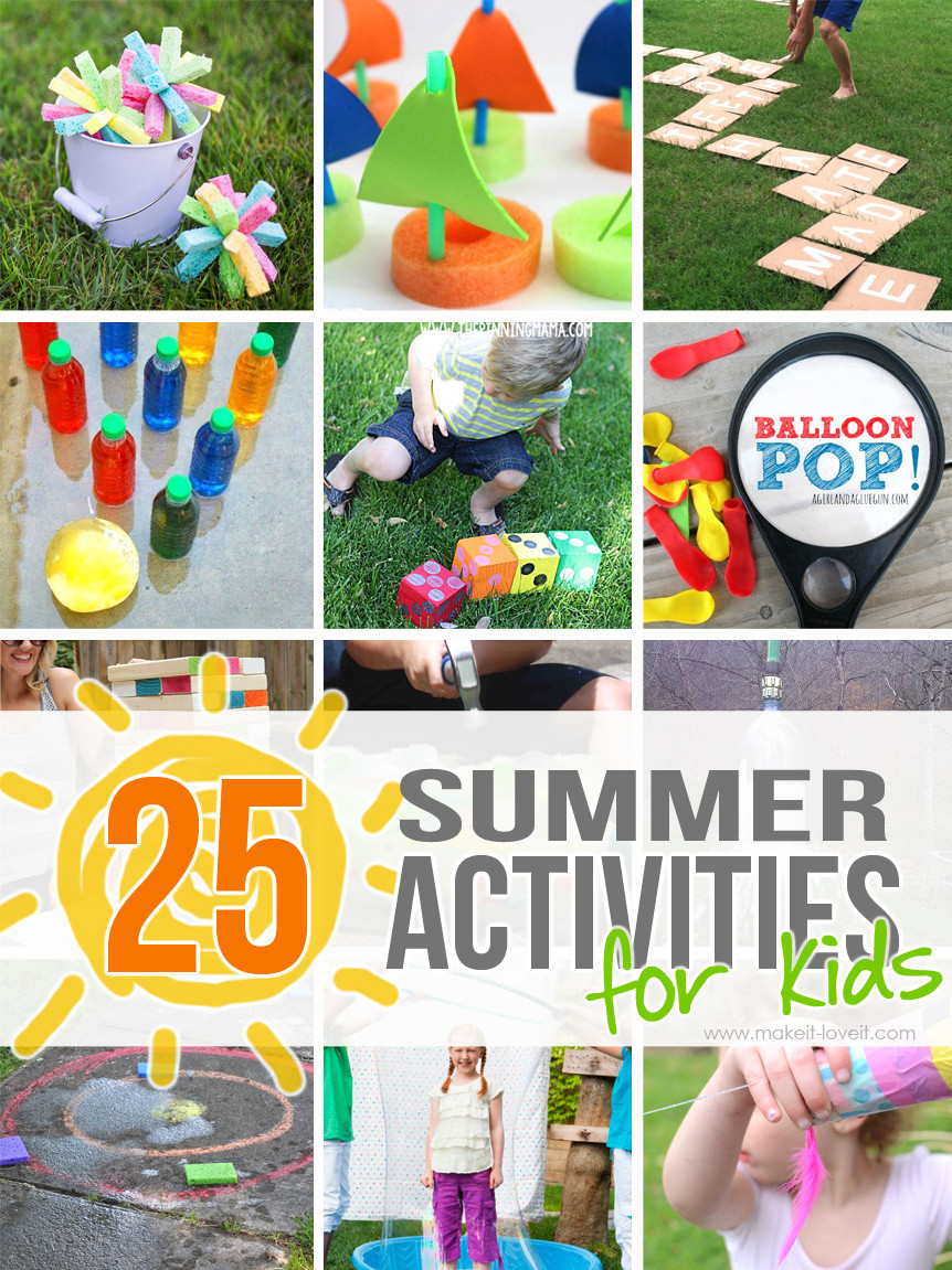 Fun Summer Ideas
 25 Outdoor Summer Activities for Kids