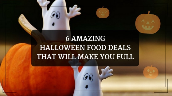Halloween Food Deals
 6 Amazing Halloween Food Deals That Will Make You Full