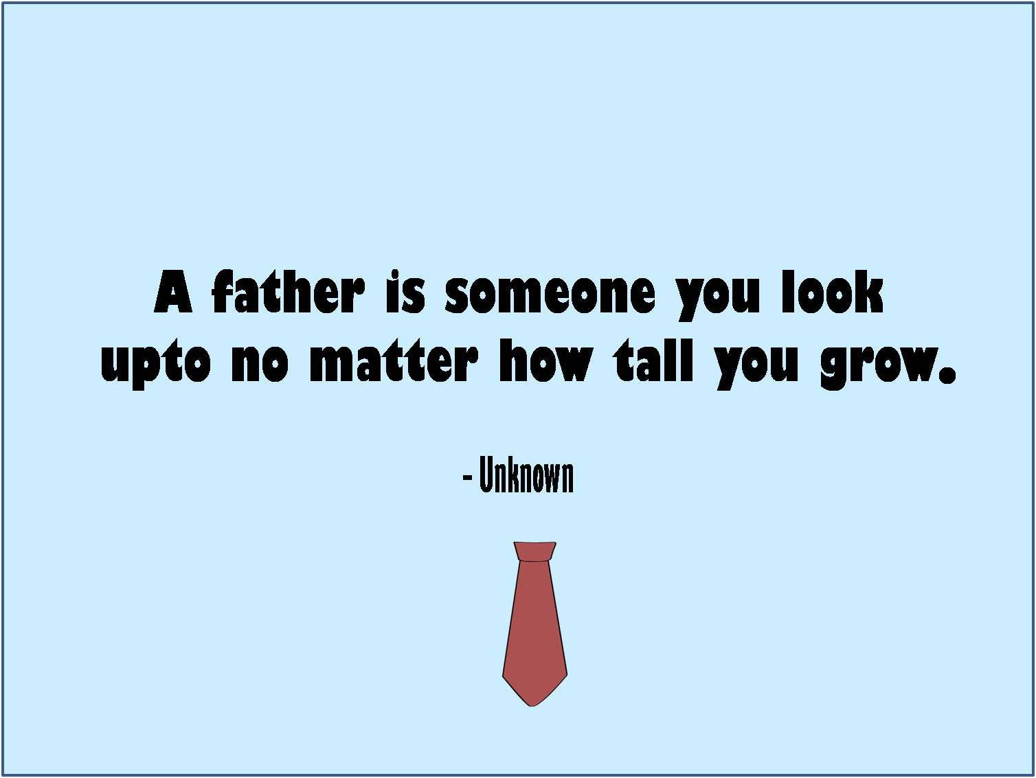Happy Fathers Day Pics And Quotes
 6 Best and inspirational Happy Father’s Day Quotes