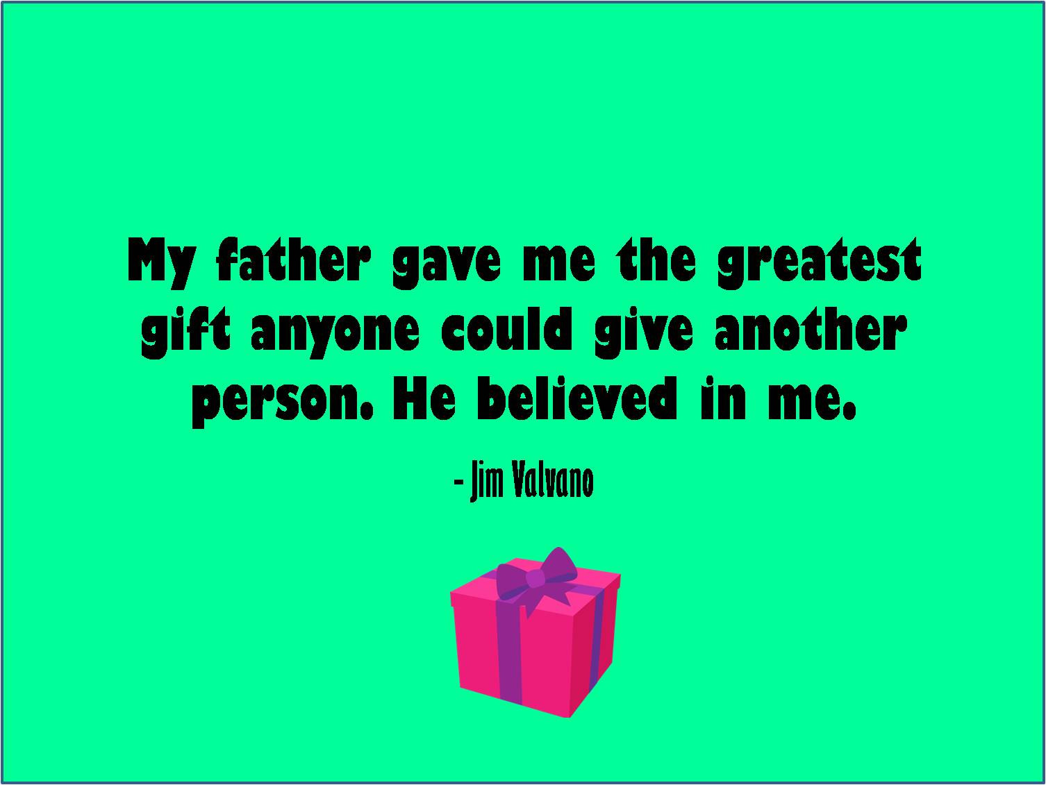 Happy Fathers Day Quote
 6 Best and inspirational Happy Father’s Day Quotes