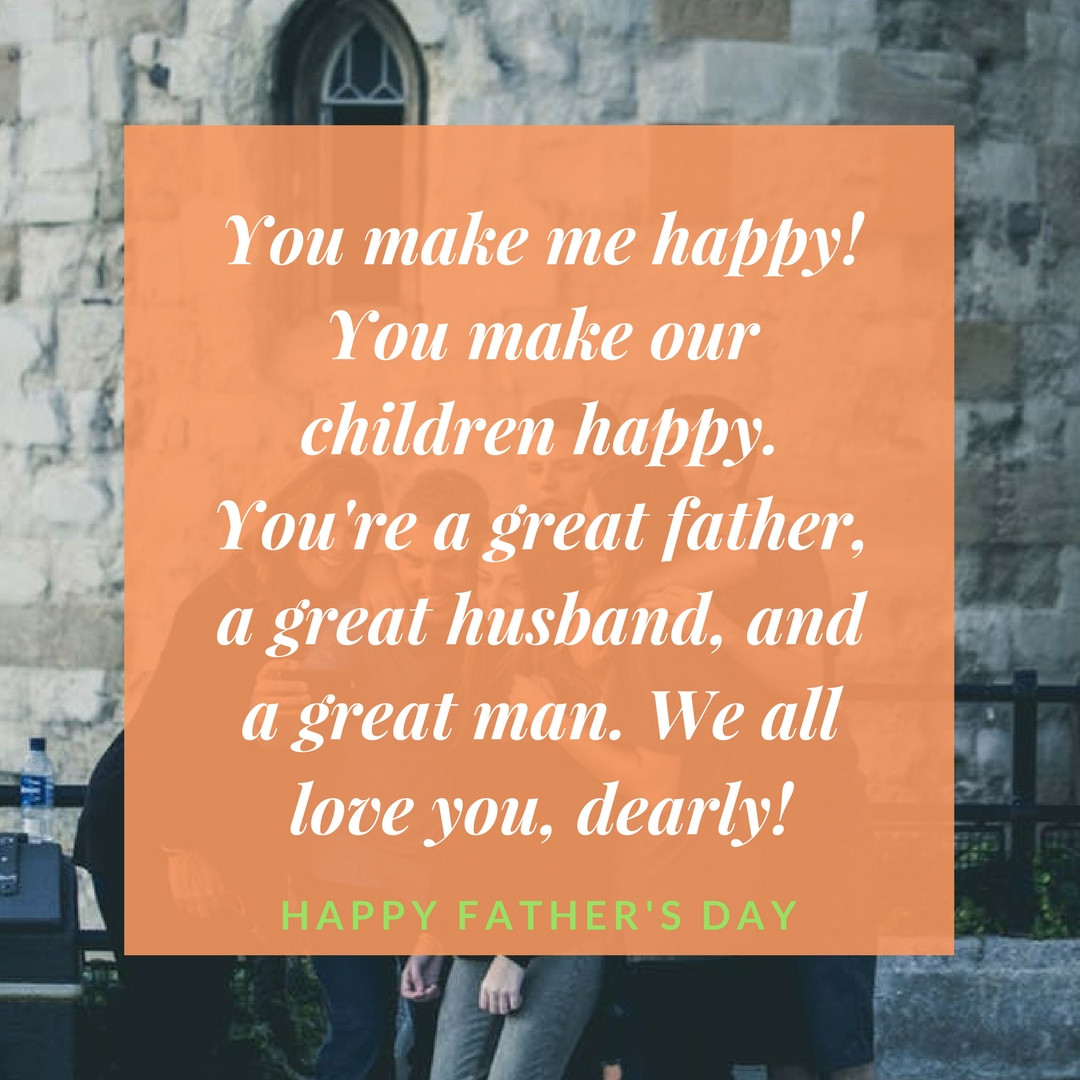 Happy Fathers Day Quotes
 Happy Father s Day Quotes Wishes From Son & Daughter