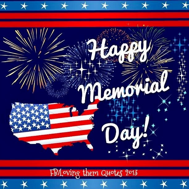 Happy Memorial Day Quotes
 Happy Memorial Day Weekend Quotes QuotesGram