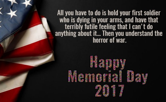 Happy Memorial Day Quotes
 60 Happy Memorial Day 2017 Quotes to Honor Military