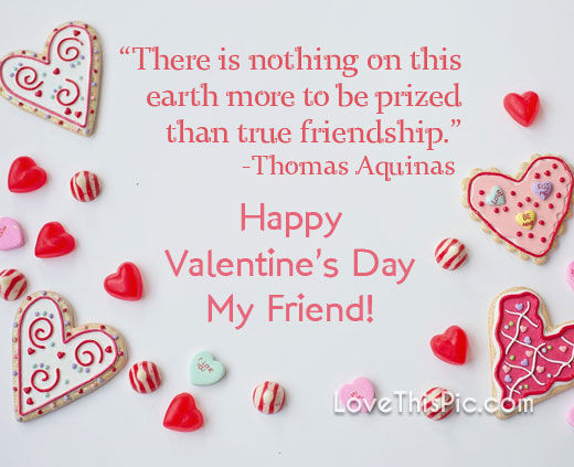 Happy Valentines Day Quotes For Friendship
 Happy Valentine s Day Friend s and
