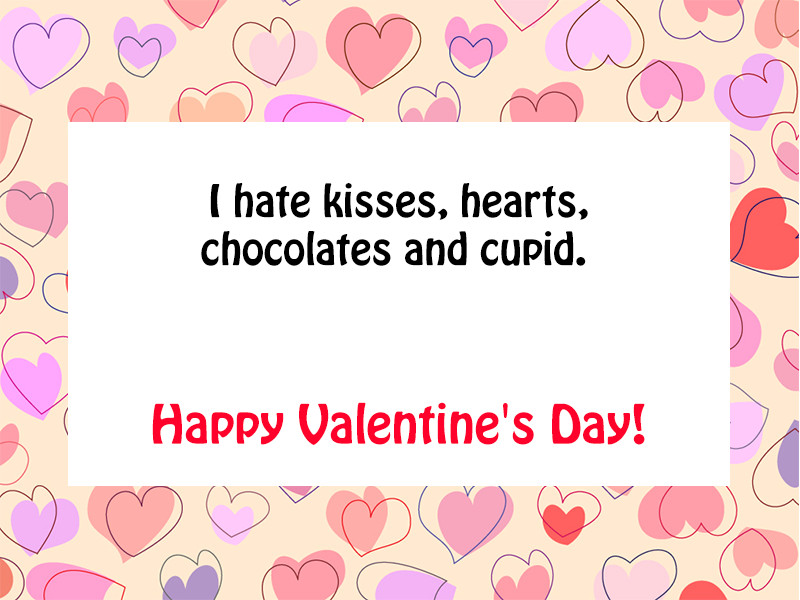 Hate Valentines Day Quote
 Single Valentine Quotes Hate QuotesGram