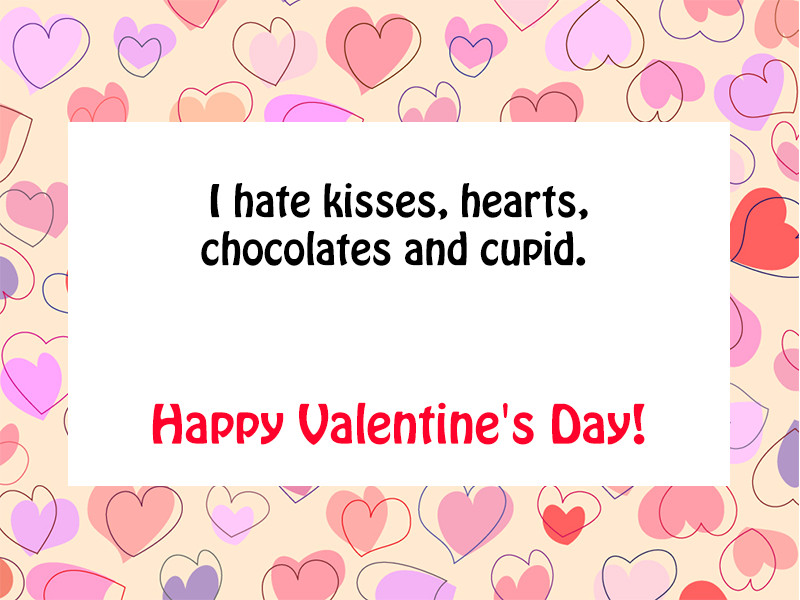 Hate Valentines Day Quotes
 Single Valentine Quotes Hate QuotesGram