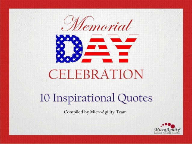 Inspirational Memorial Day Quotes
 Memorial Day Inspirational Quotes