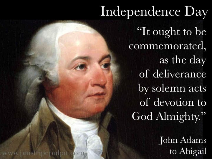 John Adams 4th Of July Celebration Quote
 17 Best images about Founding Father s Quotes on Pinterest