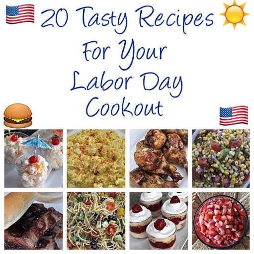 Labor Day Cookout Ideas
 20 Tasty Recipes For Your Labor Day Cookout