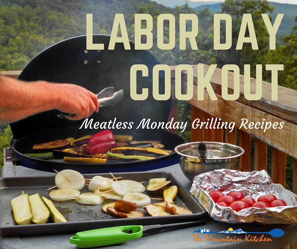 Labor Day Cookout Ideas
 Meatless Monday Grilling Recipes Labor Day Cookout