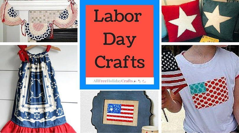 Labor Day Craft
 18 American Crafts for Labor Day