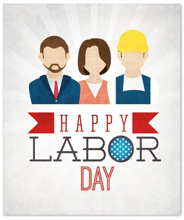 Labor Day Greetings Quotes
 Labor Day Messages Show your Thanks and Appreciation