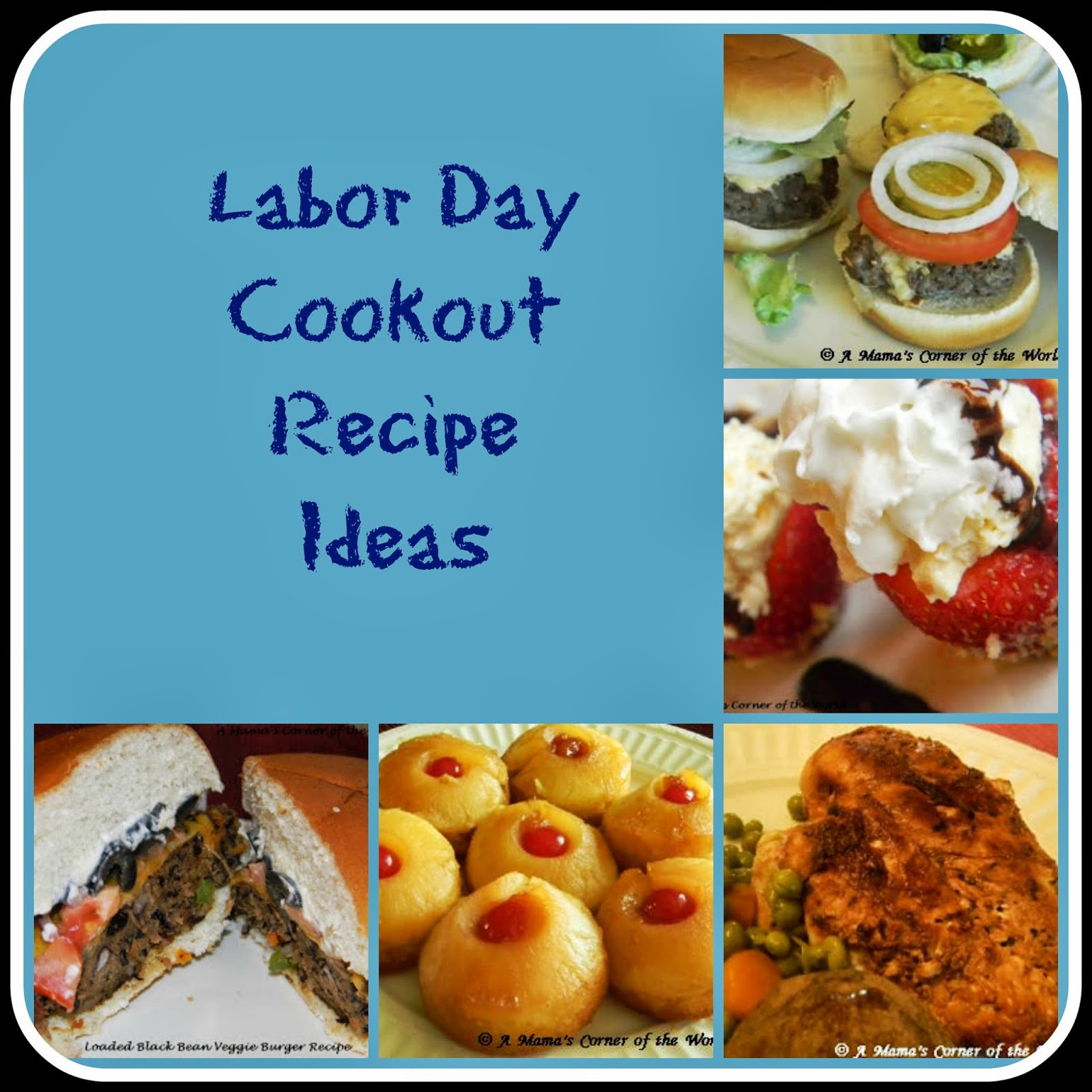 Labor Day Menus Ideas
 Labor Day Cookout Recipe Ideas A Mama s Corner of the World