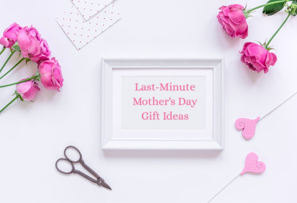 Last Minute Mother's Day Gifts
 Last Minute Mother’s Day Gift Ideas MotherNature