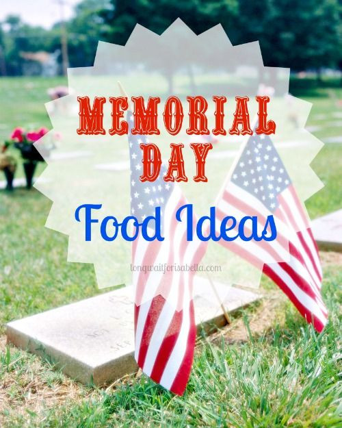 Memorial Day Meal Ideas
 Memorial Day Food Ideas