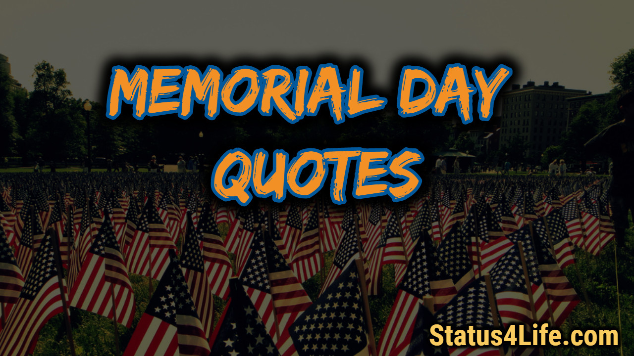 Memorial Day Messages Quotes
 Memorial Day Quotes Wishes Messages Sayings